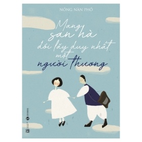 Mang San Hà Đổi Lấy Duy Nhất Một Người Thương - Nồng Nàn Phố (Mới 100%) Thơ ca, tục ngữ, ca dao, thành ngữ, Thái Hà Books - SÁCH ĐẠI HỌC