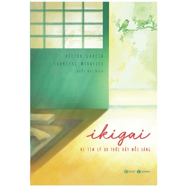 Ikigai - Đi Tìm Lý Do Thức Dậy Mỗi Sáng - Héctor García, Francesc Miralles (Mới 100%) Sách tư duy, kỹ năng sống, Thái Hà Books - SÁCH ĐẠI HỌC