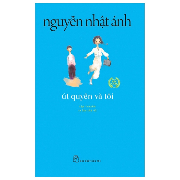 Út Quyên Và Tôi - Nguyễn Nhật Ánh (Mới 100%) Tiểu thuyết, NXB Trẻ - SÁCH ĐẠI HỌC