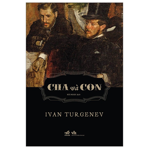 Cha Và Con - Ivan Turgenev (Mới 100%) Tiểu thuyết, Nhã Nam - SÁCH ĐẠI HỌC