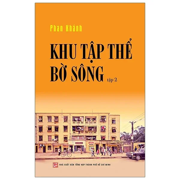 Khu Tập Thể Bờ Sông - Tập 2 - Phan Khánh (Mới 100%) Tiểu thuyết, NXB Tổng Hợp TPHCM - SÁCH ĐẠI HỌC