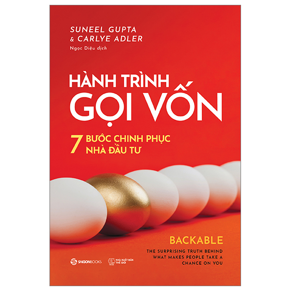 Hành Trình Gọi Vốn - 7 Bước Chinh Phục Nhà Đầu Tư - Carlye Adler, Suneel Gupta (Mới 100%) Chứng khoán, bất động sản, đầu tư, SaigonBooks - SÁCH ĐẠI HỌC