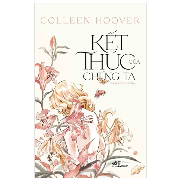 Kết Thúc Của Chúng Ta - Colleen Hoover (Mới 100%) Tiểu thuyết, Nhã Nam - SÁCH ĐẠI HỌC