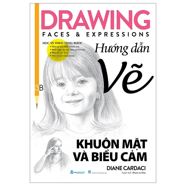 Drawing Faces And Expressions - Học Vẽ Theo Từng Bước - Hướng Dẫn Vẽ Khuôn Mặt Và Biểu Cảm - Diane Cardaci (Mới 100%) Âm nhạc, điện ảnh, Văn Lang Books - SÁCH ĐẠI HỌC