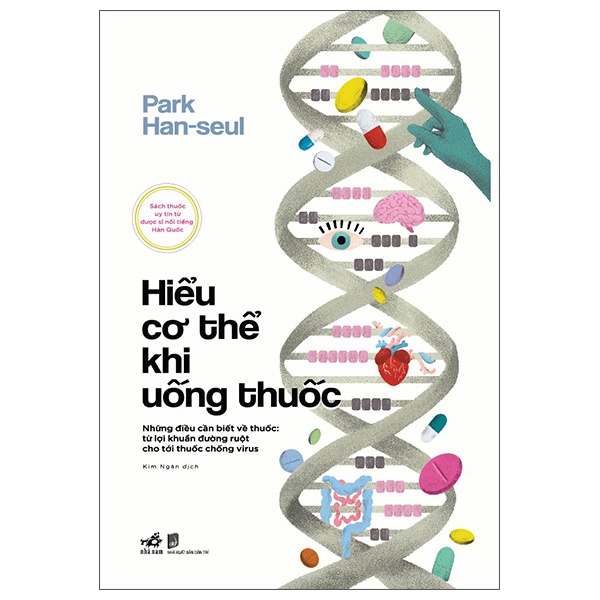 Hiểu Cơ Thể Khi Uống Thuốc - Park Han Seul (Mới 100%) Sách y học hiện đại, Nhã Nam - SÁCH ĐẠI HỌC
