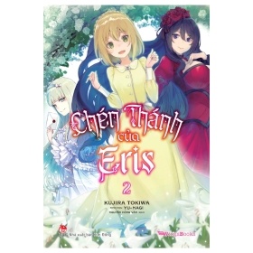 Chén Thánh Của Eris - Tập 2 - Kujira Tokiwa, Yu-Nagi (Mới 100%) Light novel, NXB Kim Đồng - SÁCH ĐẠI HỌC