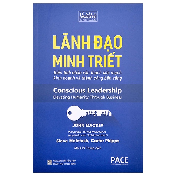 Lãnh Đạo Minh Triết - John Mackey, Steve McIntosh và Carter Phipps (Mới 100%) Quản trị, lãnh đạo, NXB Tổng Hợp TPHCM - SÁCH ĐẠI HỌC