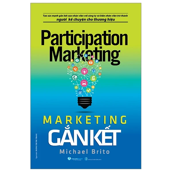 Participation Marketing - Marketing Gắn Kết - Michael Brito (Mới 100%) Marketing, bán hàng, Văn Lang Books - SÁCH ĐẠI HỌC