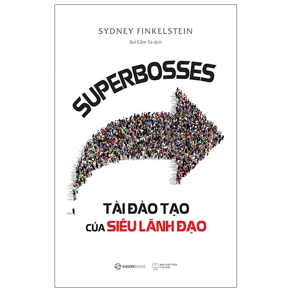Superbosses - Tài Đào Tạo Của Siêu Lãnh Đạo - Sydney Finkelstein (Mới 100%) Quản trị, lãnh đạo, SaigonBooks - SÁCH ĐẠI HỌC
