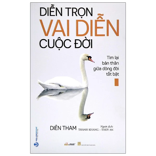 Diễn Trọn Vai Diễn Cuộc Đời - Tìm Lại Bản Thân Giữa Dòng Đời Tất Bật - Diên Tham (Mới 100%) Sách tư duy, kỹ năng sống, Văn Lang Books - SÁCH ĐẠI HỌC
