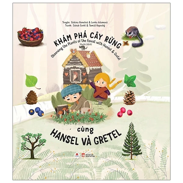 Khám Phá Cây Rừng Cùng Hansel Và Gretel (Bìa Cứng) - Sabina Konečná, Lenka Adamová, Jakub Cenkl, Tomáš Kopecký (Mới 100%) Truyện thiếu nhi, Huy Hoàng - SÁCH ĐẠI HỌC
