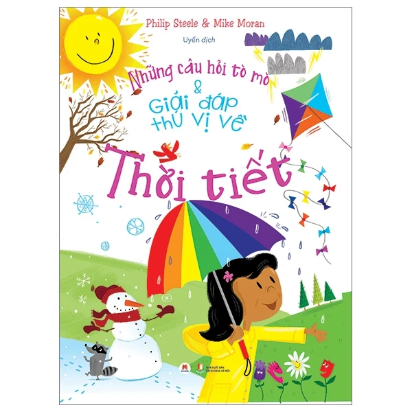 Những Câu Hỏi Tò Mò Và Giải Đáp Thú Vị Về Thời Tiết - Philip Steele, Mike Moran (Mới 100%) Kiến thức bách khoa, Huy Hoàng - SÁCH ĐẠI HỌC