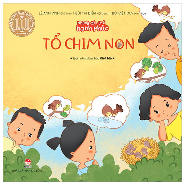 Những Đứa Trẻ Hạnh Phúc - Tổ Chim Non - Bạn Nhỏ Dân Tộc Khmer - Lê Anh Vinh, Bùi Thị Diển, Bùi Việt Duy (Mới 100%) Truyện thiếu nhi, NXB Kim Đồng - SÁCH ĐẠI HỌC