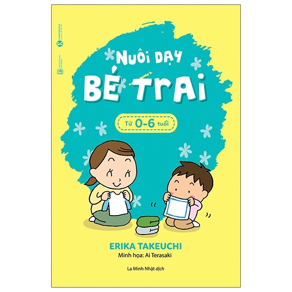 Nuôi Dạy Bé Trai Từ 0 - 6 Tuổi - Erika Takeuchi (Mới 100%) Cẩm nang làm cha mẹ, Thái Hà Books - SÁCH ĐẠI HỌC