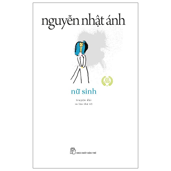 Nữ Sinh - Nguyễn Nhật Ánh (Mới 100%) Tiểu thuyết, NXB Trẻ - SÁCH ĐẠI HỌC
