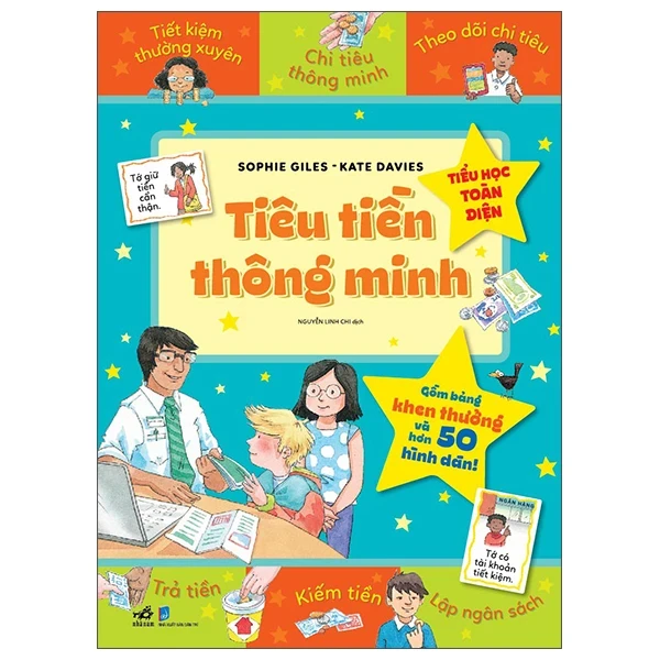 Tiểu Học Toàn Diện - Tiêu Tiền Thông Minh - Sophie Giles, Kate Davies (Mới 100%) Kiến thức, kỹ năng sống cho trẻ, Nhã Nam - SÁCH ĐẠI HỌC