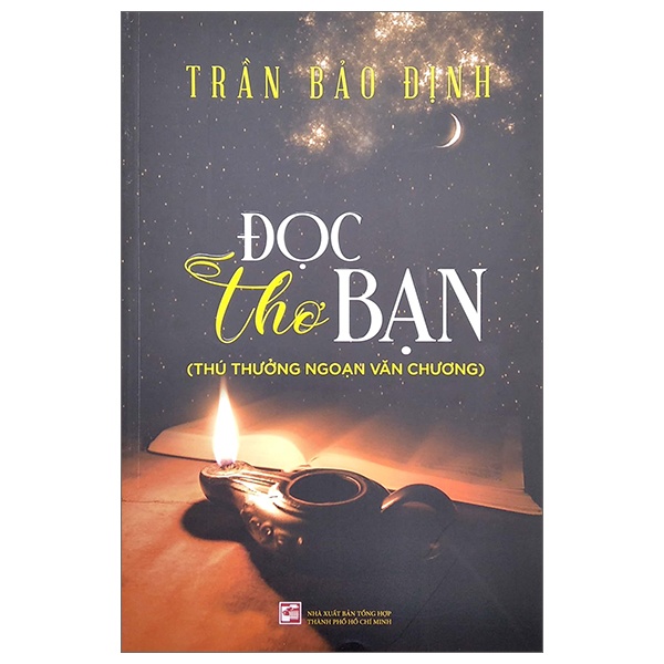 Đọc Thơ Bạn - Thú Thưởng Ngoạn Văn Chương - Trần Bảo Định (Mới 100%) Thơ ca, tục ngữ, ca dao, thành ngữ, NXB Tổng Hợp TPHCM - SÁCH ĐẠI HỌC