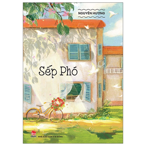 Sếp Phó - Nguyên Hương (Mới 100%) Truyện ngắn, tản văn, NXB Kim Đồng - SÁCH ĐẠI HỌC