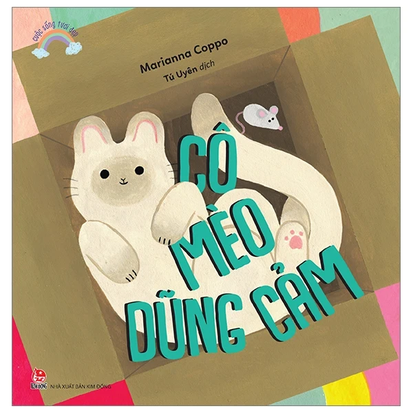 Cuộc Sống Tươi Đẹp - Cô Mèo Dũng Cảm - Marianna Coppo (Mới 100%) Truyện thiếu nhi, NXB Kim Đồng - SÁCH ĐẠI HỌC