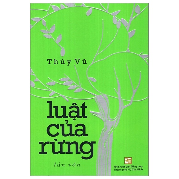 Luật Của Rừng - Thủy Vũ (Mới 100%) Truyện ngắn, tản văn, NXB Tổng Hợp TPHCM - SÁCH ĐẠI HỌC