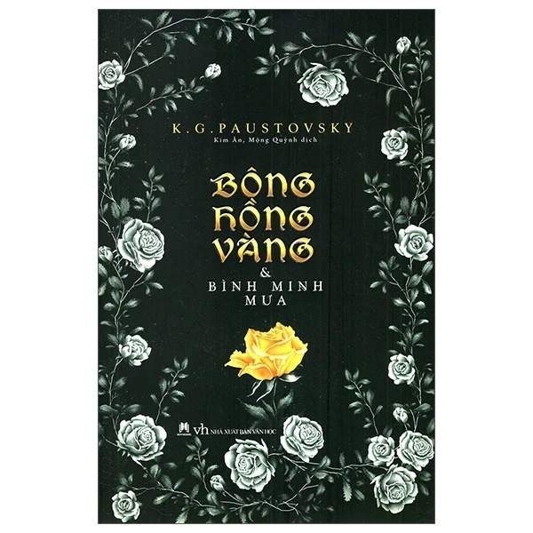 Bông Hồng Vàng & Bình Minh Mưa - K. G. Paustovsky (Mới 100%) Tác phẩm kinh điển, Huy Hoàng - SÁCH ĐẠI HỌC