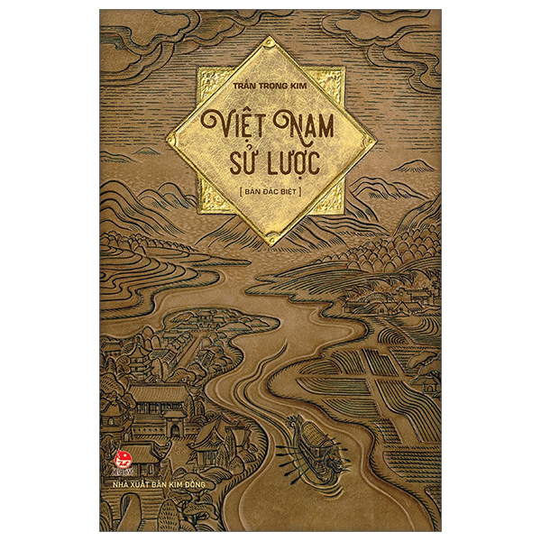 Việt Nam Sử Lược - Bản Đặc Biệt (Bìa Cứng) - Trần Trọng Kim (Mới 100%) Lịch sử, địa lí Việt Nam, NXB Kim Đồng - SÁCH ĐẠI HỌC