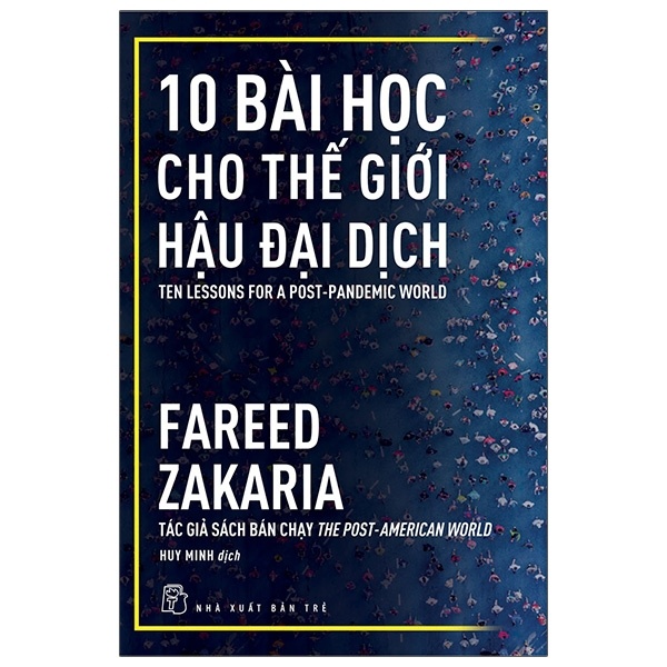10 Bài Học Cho Thế Giới Hậu Đại Dịch - Fareed Zakaria (Mới 100%) Nhân vật, bài học kinh doanh, NXB Trẻ - SÁCH ĐẠI HỌC