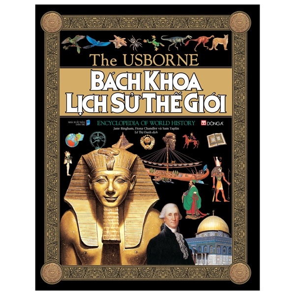 The Usborne: Bách Khoa Lịch Sử Thế Giới (Bìa Cứng) - Jane Bingham, Fiona Chandler, Sam Taplin (Mới 100%) Kiến thức bách khoa, Đông A - SÁCH ĐẠI HỌC