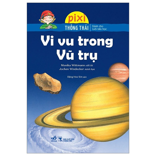 Pixi Thông Thái - Vi Vu Trong Vũ Trụ - Monika Wittmann, Jochen Windecker (Mới 100%) Kiến thức bách khoa, Nhã Nam - SÁCH ĐẠI HỌC