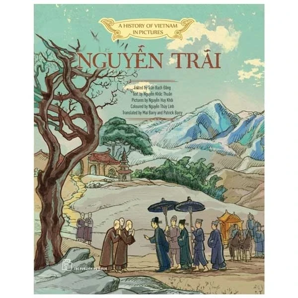 A History Of Vietnam In Pictures (In Colour) - Nguyễn Trãi (Bìa Cứng) - Trần Bạch Đằng, Nguyễn Khắc Thuần, Nguyễn Huy Khôi, Nguyễn Thùy (Mới 100%) Lịch sử, địa lí Việt Nam, NXB Trẻ - SÁCH ĐẠI HỌC