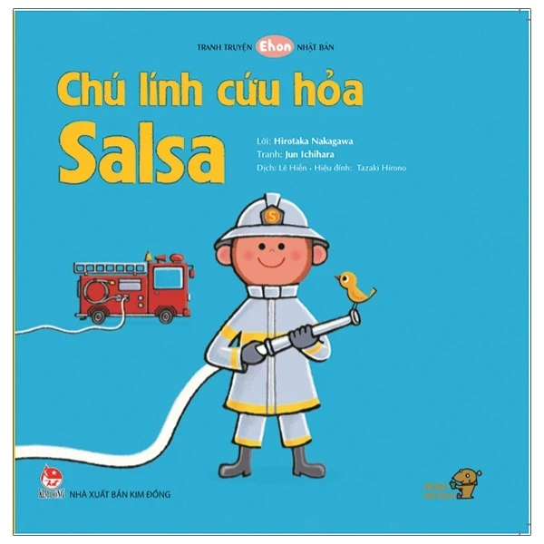 Tranh Truyện Ehon Nhật Bản - Chú Lính Cứu Hỏa Salsa (Từ 1 - 6 Tuổi) - Hirotaka Nakagawa, Jun Ichihara (Mới 100%) Truyện thiếu nhi, NXB Kim Đồng - SÁCH ĐẠI HỌC