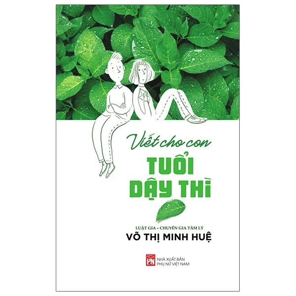 Viết Cho Con Tuổi Dậy Thì - Võ Thị Minh Huệ (Mới 100%) Giáo dục trẻ tuổi teen, NXB Phụ Nữ - SÁCH ĐẠI HỌC