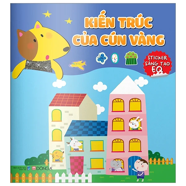Kiến Trúc Của Cún Vàng - Sticker Sáng Tạo EQ - Đông A (Mới 100%) Kiến thức, kỹ năng sống cho trẻ, Đông A - SÁCH ĐẠI HỌC