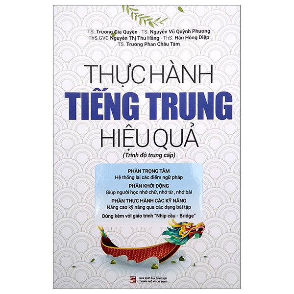 Thực Hành Tiếng Trung Hiệu Quả - Trình Độ Trung Cấp - Trương Gia Quyền (Mới 100%) Tiếng Hoa, NXB Tổng Hợp TPHCM - SÁCH ĐẠI HỌC