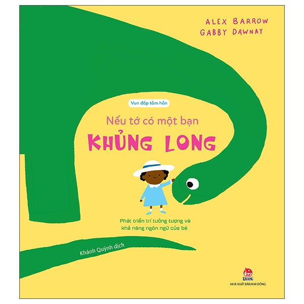 Vun Đắp Tâm Hồn - Nếu Tớ Có Một Bạn Khủng Long - Alex Barrow, Gabby Dawnay (Mới 100%) Truyện thiếu nhi, NXB Kim Đồng - SÁCH ĐẠI HỌC