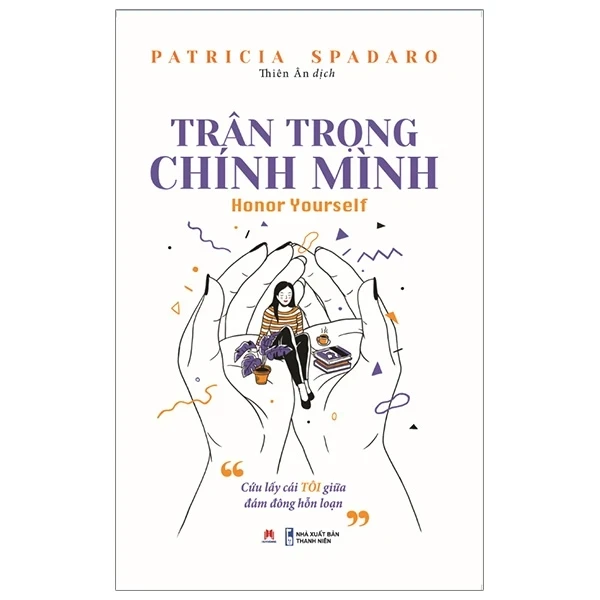 Trân Trọng Chính Mình - Patricia Spadaro (Mới 100%) Sách tư duy, kỹ năng sống, Huy Hoàng - SÁCH ĐẠI HỌC