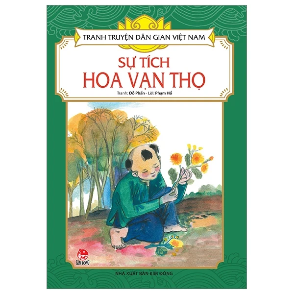 Tranh Truyện Dân Gian Việt Nam - Sự Tích Hoa Vạn Thọ - Phạm Hổ, Đỗ Phấn (Mới 100%) Truyện thiếu nhi, NXB Kim Đồng - SÁCH ĐẠI HỌC