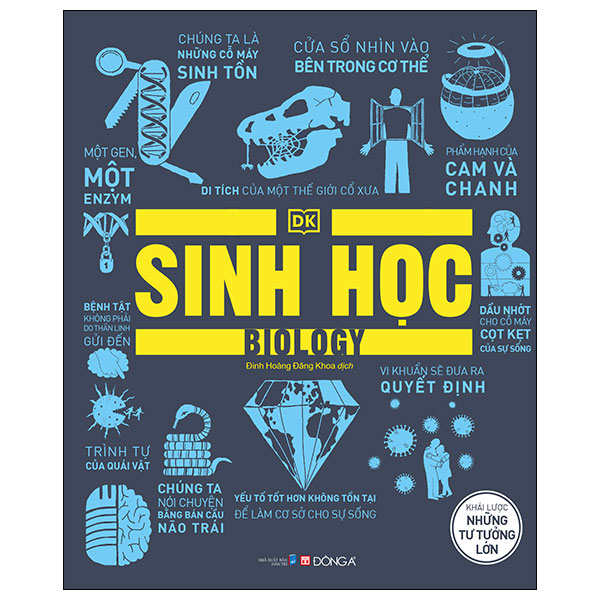 Sinh Học - Khái Lược Những Tư Tưởng Lớn (Bìa Cứng) - DK (Mới 100%) Kiến thức bách khoa, Đông A - SÁCH ĐẠI HỌC