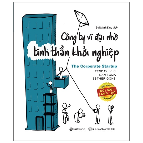 Công Ty Vĩ Đại Nhờ Tinh Thần Khởi Nghiệp - Dan Toma, Esther Gons, Tendayi Viki (Mới 100%) Nhân vật, bài học kinh doanh, SaigonBooks - SÁCH ĐẠI HỌC