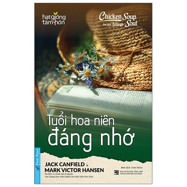 Chicken Soup For The College Soul - Tuổi Hoa Niên Đáng Nhớ - Jack Canfield, Mark Victor Hansen (Mới 100%) Nghệ thuật sống, First News - SÁCH ĐẠI HỌC