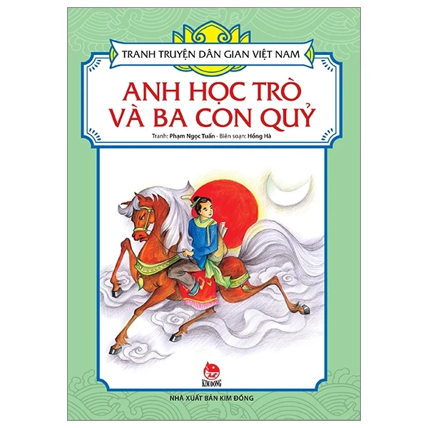 Tranh Truyện Dân Gian Việt Nam - Anh Học Trò Và Ba Con Quỷ - Phạm Ngọc Tuấn, Hồng Hà (Mới 100%) Truyện thiếu nhi, NXB Kim Đồng - SÁCH ĐẠI HỌC