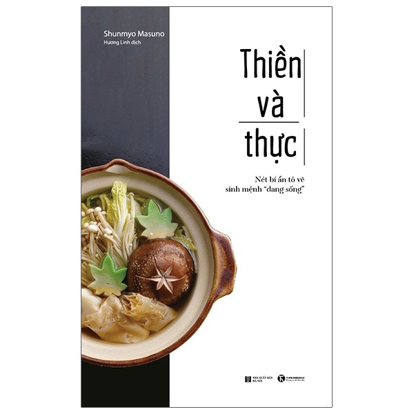 Thiền Và Thực - Nét Bí Ẩn Tô Vẽ Sinh Mệnh “Đang Sống” - Shunmyo Masuno (Mới 100%) Sách tư duy, kỹ năng sống, Thái Hà Books - SÁCH ĐẠI HỌC