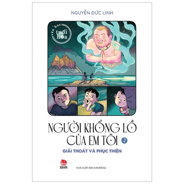 Văn Học Tuổi Hoa - Người Khổng Lồ Của Em Tôi - Tập 2: Giải Thoát Và Phục Thiện - Nguyễn Đức Linh (Mới 100%) Truyện thiếu nhi, NXB Kim Đồng - SÁCH ĐẠI HỌC