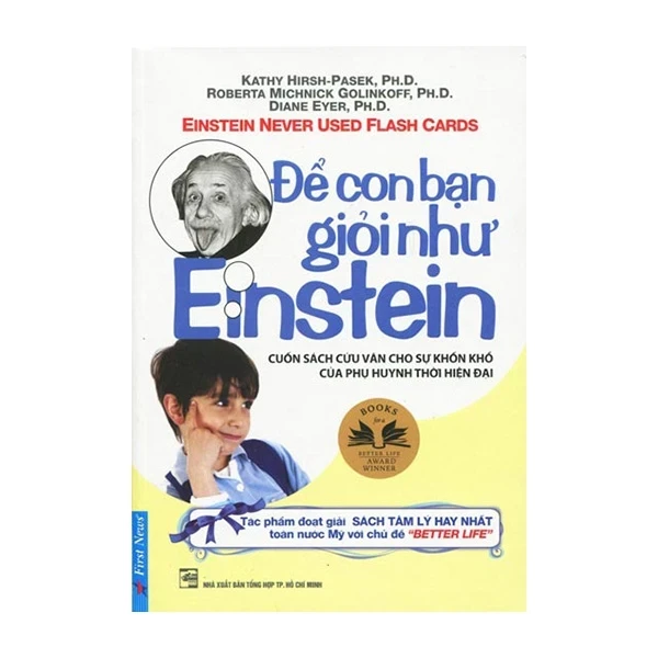 Để Con Bạn Giỏi như Einstein - Kathy Hirsh-Pasek, Ph.D., Roberta Michnick Golinkoff, Ph.D., Diane Eyer, Ph.D. (Mới 100%) Phát triển kỹ năng, trí tuệ cho trẻ, First News - SÁCH ĐẠI HỌC