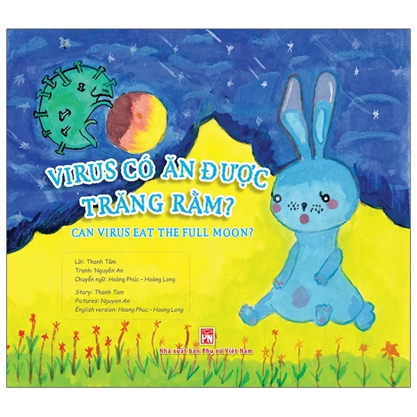 Covid Trong Mắt Trẻ Thơ (Song Ngữ) - Virus Có Ăn Được Trăng Rằm - Vũ Thị Thanh Tâm (Mới 100%) Truyện thiếu nhi, NXB Phụ Nữ - SÁCH ĐẠI HỌC