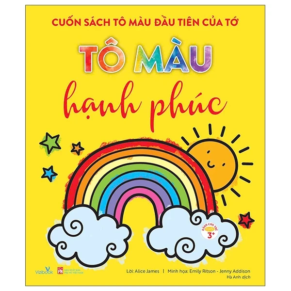 Cuốn Sách Tô Màu Đầu Tiên Của Tớ - Tô Màu Hạnh Phúc - Alice James (Mới 100%) Tô màu, luyện chữ, NXB Phụ Nữ - SÁCH ĐẠI HỌC