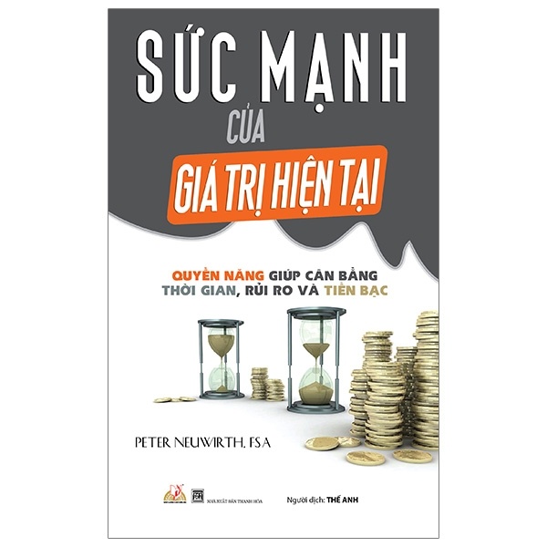Sức Mạnh Của Giá Trị Hiện Tại - Peter Neuwirth, FSA (Mới 100%) Sách tư duy, kỹ năng sống, Văn Lang Books - SÁCH ĐẠI HỌC