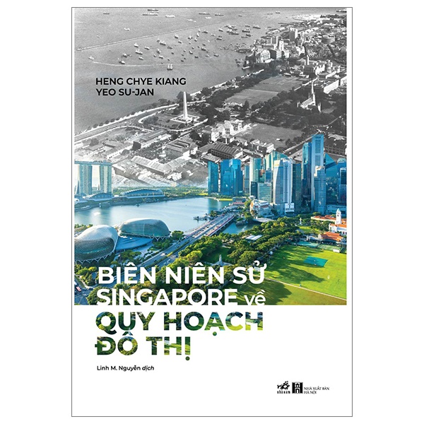 Biên Niên Sử Singapore Về Quy Hoạch Đô Thị - Heng Chye Kiang, Yeo Su-Jan (Mới 100%) Lịch sử, địa lí thế giới, Nhã Nam - SÁCH ĐẠI HỌC