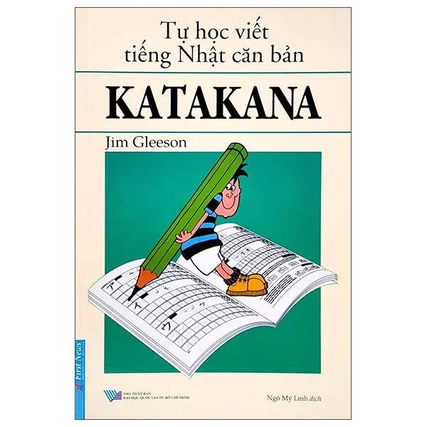 Tự Học Viết Tiếng Nhật Căn Bản - KATAKANA - Jim Glesson (Mới 100%) Tiếng Nhật, First News - SÁCH ĐẠI HỌC