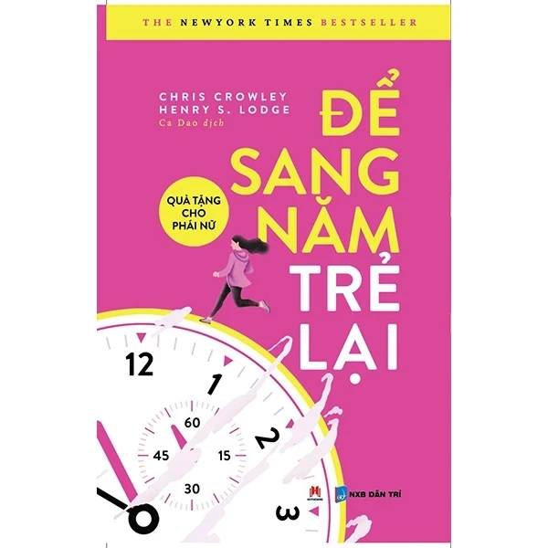 Để Sang Năm Trẻ Lại - Quà Tặng Cho Phái Nữ - Chris Crowley, Henrys Lodge (Mới 100%) Sách y học hiện đại, Huy Hoàng - SÁCH ĐẠI HỌC
